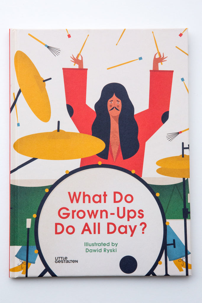 What Do Grown-Ups Do All Day?
